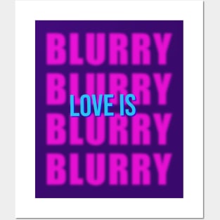 Love is Blind, Love is Blurry - 3 Posters and Art